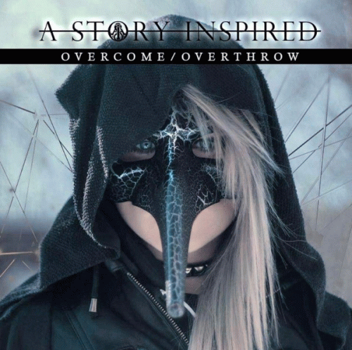 A Story Inspired : Overcome Overthrow